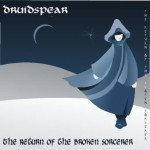 Druidspear promotional image "Return of the Broken Sorcerer"